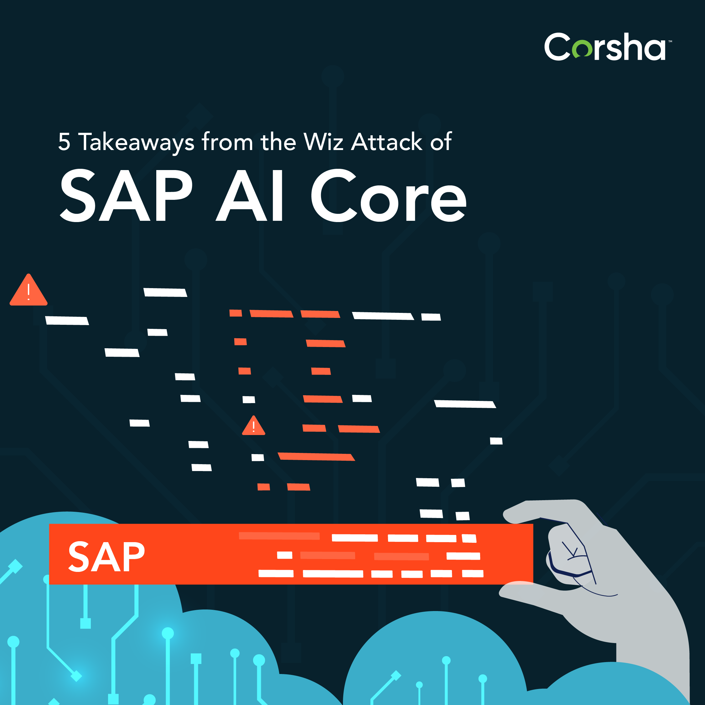 5 Takeaways from the Wiz Attack of SAP AI Core