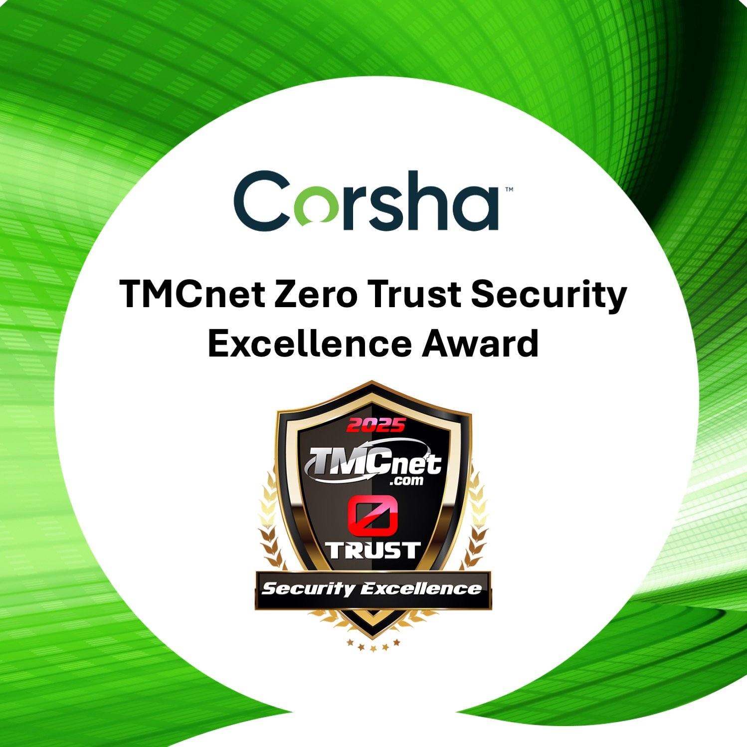 Corsha Named 2025 TMCnet Zero Trust Security Excellence Award Winner