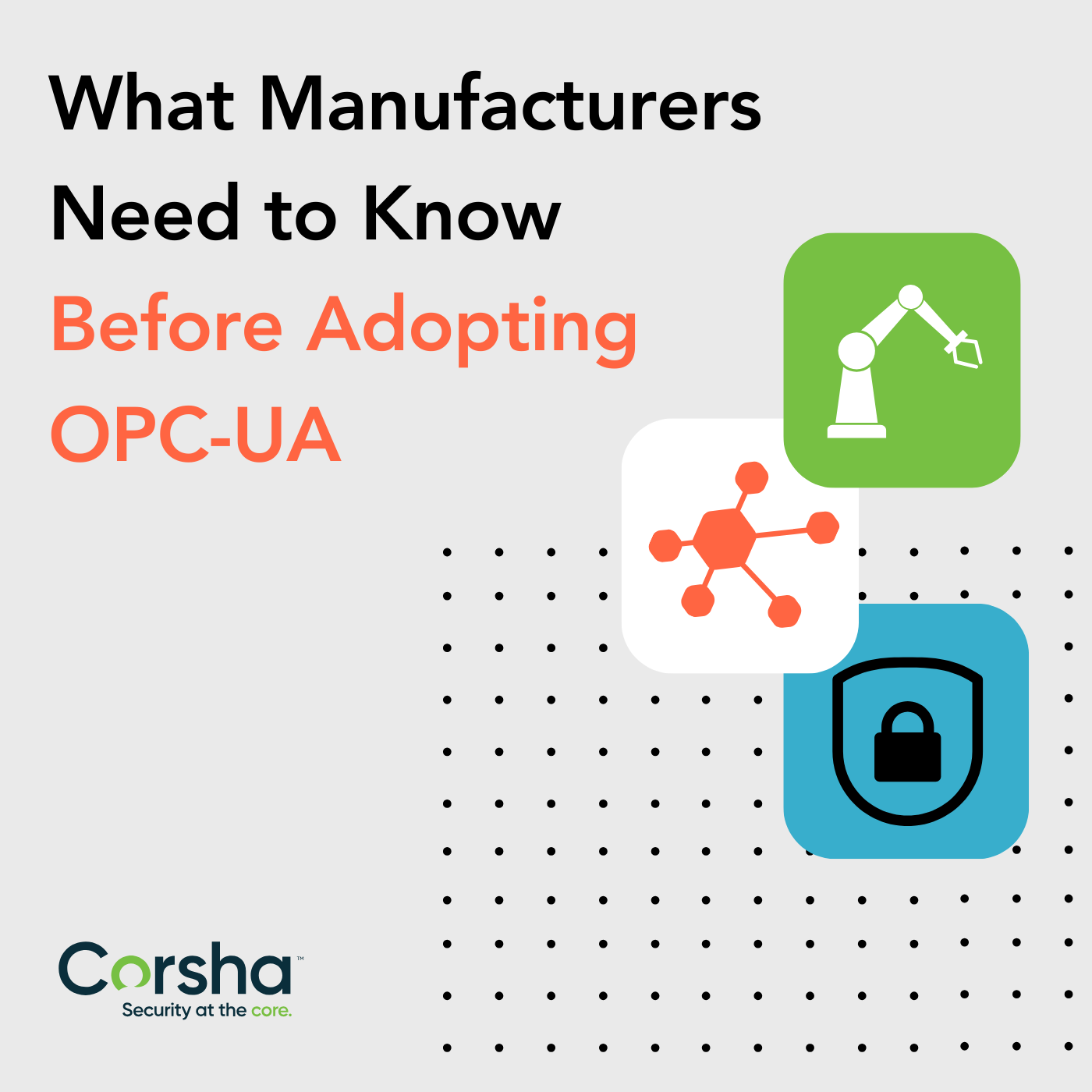 What Manufacturers Need to Know Before Adopting OPC-UA