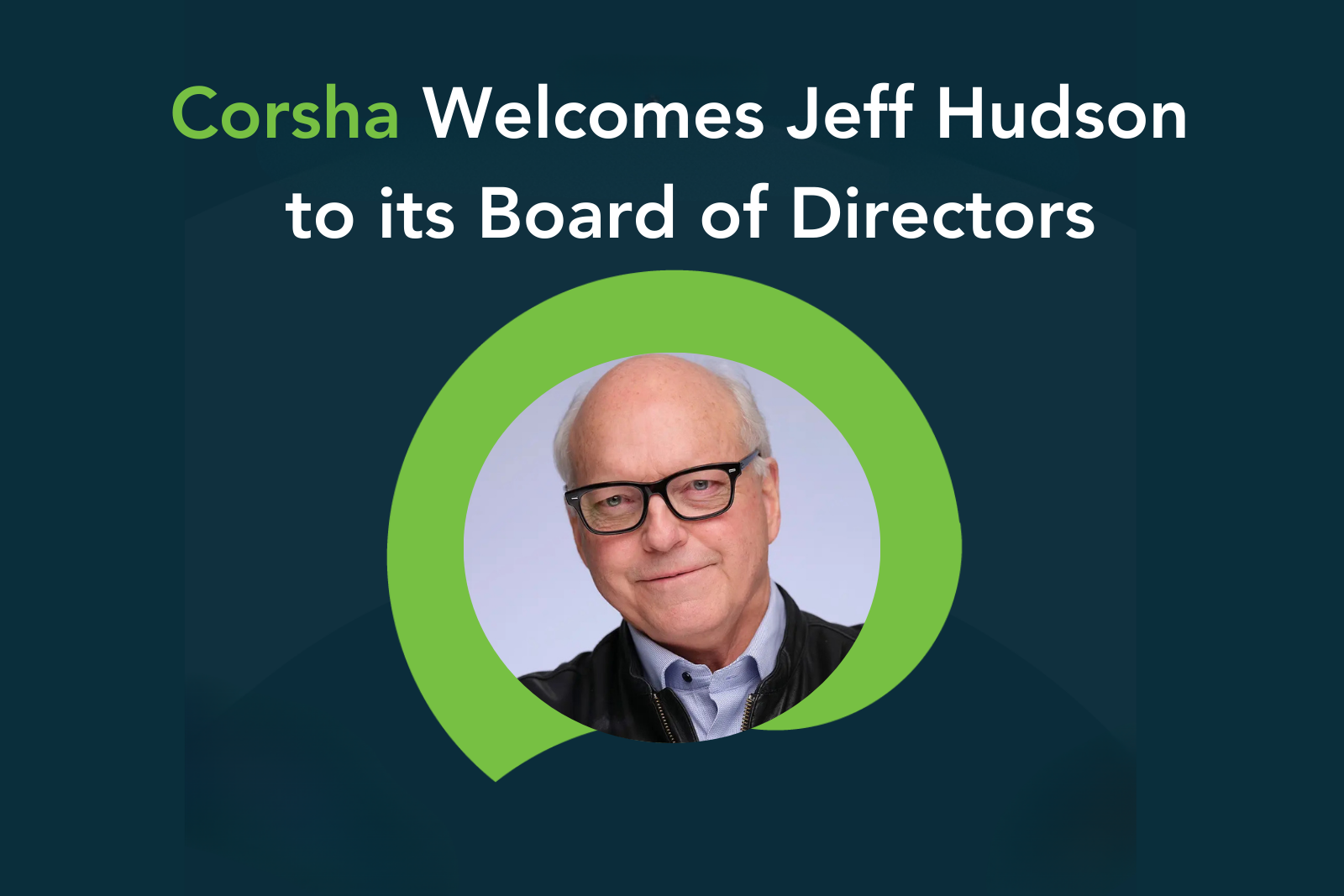 Corsha Welcomes Jeff Hudson to its Board of Directors